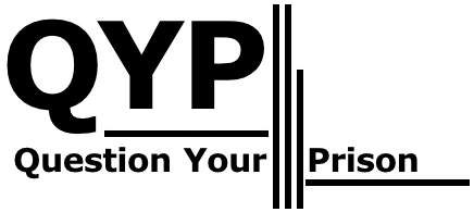 Question Your Prison